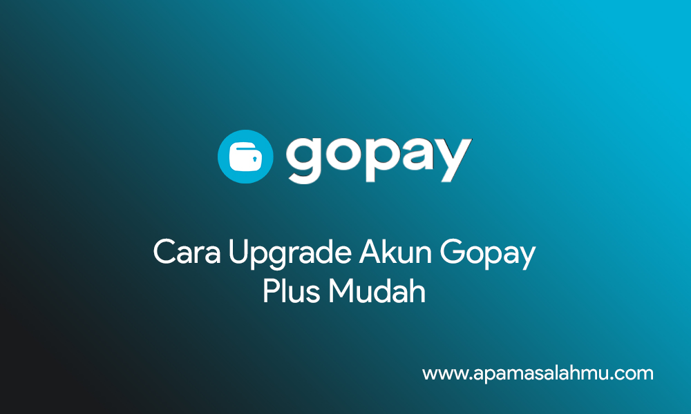 cara upgrade gopay plus terbaru