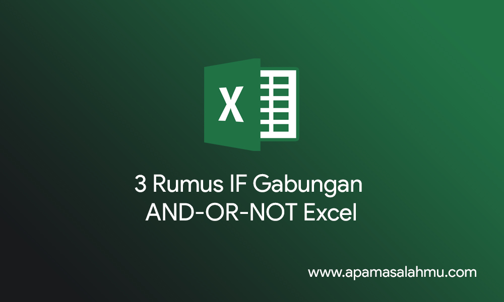 if gabungan AND OR NOT Excel