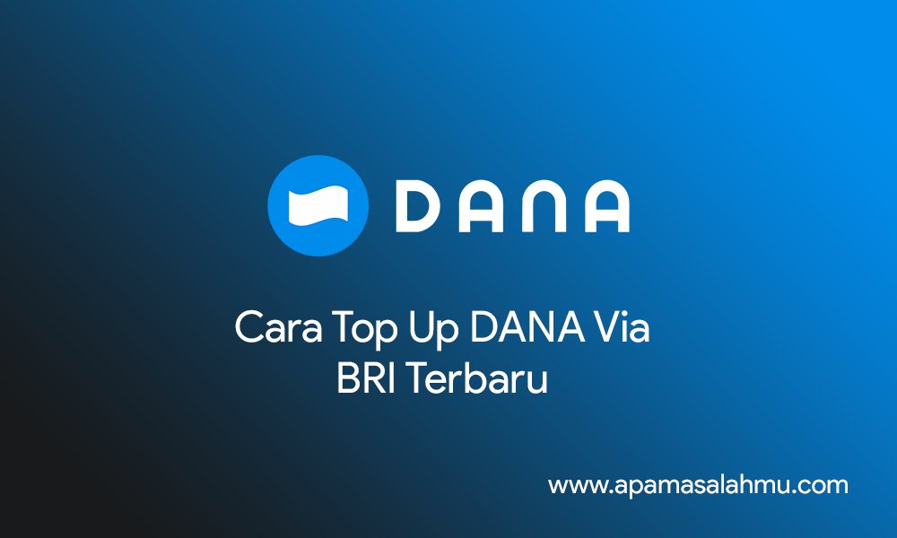 Cara Top Up DANA Via BRI Terbaru